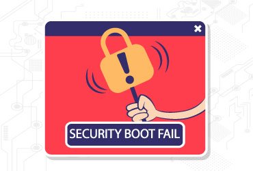 مشکل security boot fail | رایانه کمک